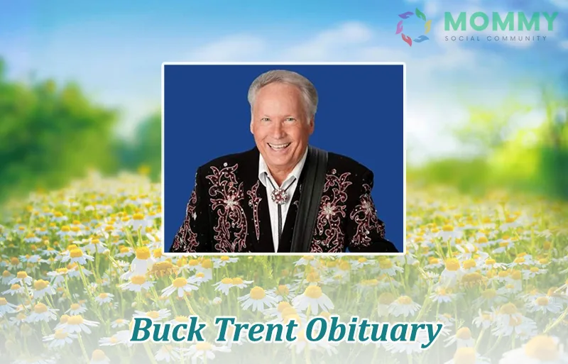 Buck Trent Obituary: Country Music Icon Buck Trent Passes Away