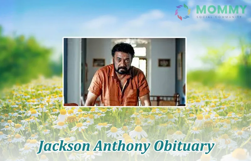 Jackson Anthony Obituary: Remembering Jackson Anthony